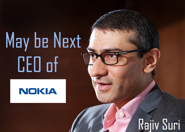 Rajeev Suri currently the CEO of Nokia Services and Networks (NSN) is might be the next CEO of Nokia Group (Finnish Group). According to News paper sources, ... - rajiv-suri-next-ceo-of-Nokia
