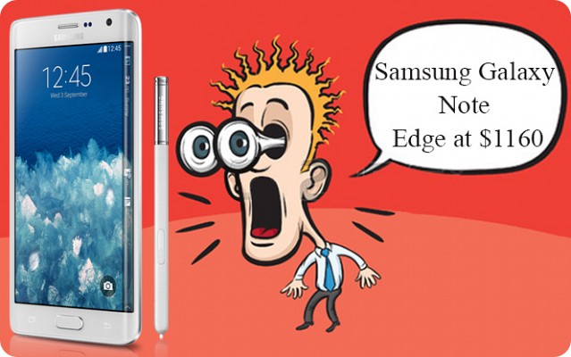 Samsung Galaxy Note Edge at 1160 Dollars