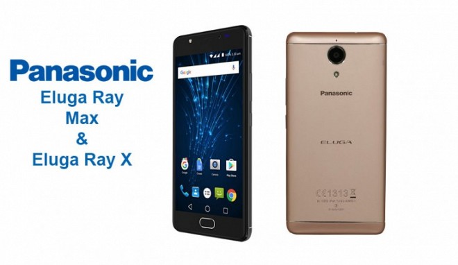 Panasonic Eluga Ray Max, Eluga Ray X